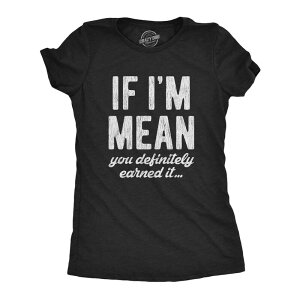�N���C�W�[�h�b�O T�V���c ���f�B�[�X �g�b�v�X Crazy Dog T-Shirts Womens If Imean You Definitely Earned It shirt Funny Sarcastic Rude Novelty Heather Black �u���b�N