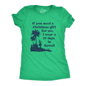 �N���C�W�[�h�b�O T�V���c ���f�B�[�X �g�b�v�X Crazy Dog T-Shirts Womens If You Need A Christmas Gift for Me I Wear A 10 Days In Hawaii T Shirt Funny Vacation Tee Heather Green �w�U�[