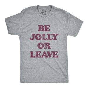 �N���C�W�[�h�b�O T�V���c ���f�B�[�X �g�b�v�X �O���t�B�b�N Crazy Dog T-Shirts Mens Be Jolly Or Leave T Shirt Funny Christmas Party Cheer Graphic Novelty Tee Light Heather Grey �O���[