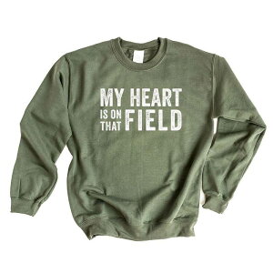 yz Simply Sage Market fB[X TVc gbvX My Heart Is On That Field Sweatshirt Military