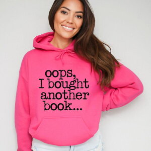 Simply Sage Market ���f�B�[�X �g�b�v�X T�V���c �p�[�J�[ �O���t�B�b�N Simply Sage Market Oops I Bought Another Book - Women's Graphic Hoodie Raspberry