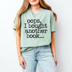 Simply Sage Market ���f�B�[�X �g�b�v�X T�V���c �O���t�B�b�N Simply Sage Market Oops I Bought Another Book - Women'short Sleeve Graphic T-Shirt Sage �Z�[�W