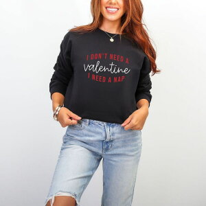 Simply Sage Market ���f�B�[�X �g�b�v�X T�V���c �X�E�F�b�g �O���t�B�b�N Simply Sage Market I Don't Need A Valentine I Need A Nap - Women's Graphic Sweatshirt Midnight