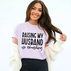 Simply Sage Market ���f�B�[�X �g�b�v�X T�V���c �O���t�B�b�N Simply Sage Market Raising My Husband Is Exhausting - Women's Garment Dyed Graphic T-Shirt Orchid
