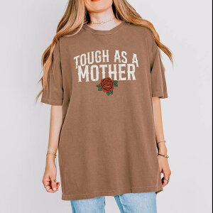 Simply Sage Market ���f�B�[�X �g�b�v�X T�V���c �O���t�B�b�N Simply Sage Marketough As A Motherose - Women's Garment Dyed Graphic T-Shirt Espresso