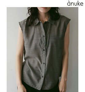 �yanuke �\�� �|�C���g5% 11/8(��)�܂Łz�y�\�񏤕i�zanuke �A���k�[�N Woolchambray Sleeveless Shirts 62710405 4�����`5�������ח\�� �㕥�����ϗ��p�s�� 2027springsummer 2027�t�� �V�� �L�����Z���ԕi�s��