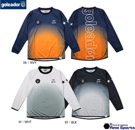 【goleador ゴレアドール】23AW アーチグラデーション L/S プラクティスシャツ G-2579 長袖 ロンプラ サッカーウエア レアルスポーツ