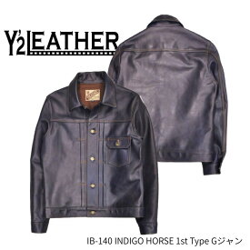 【Y'2 LEATHER/ワイツーレザー】レザージャケット/INDIGO HORSE 1st Type Gジャン IB-140★REAL DEALY'2　LEATHER/ワイツーレザー/Y2/ワイツー/ハーレー/バイカー/アメカジ