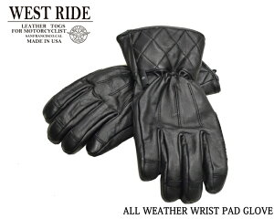 �yWESTRIDE/�E�G�X�g���C�h�z�O���[�u/�O���[�u/ALL WEATHER WRIST PADD GLOVE�F20�[04��REAL DEALWESTRIDE/�E�G�X�g���C�h/�V��/MADE IN NIIGATA/�n�[���[/�o�C�J�[/�A���J�W/���[�^�[�T�C�N��/���[�V���O�_�E��