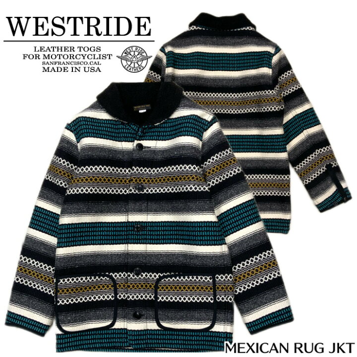 楽天市場】【WEST RIDE/ウエストライド】ジャケット/MEXICAN RUG JKT 