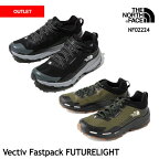 ノース・フェイス メンズ トレッキングシューズ 軽量防水 NF02224 Vectiv Fastpack FUTURELIGHT ベクティブ ファストパック フューチャーライト The North Face [111outlet]