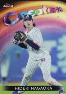 NPB x[X{[J[h CR-21  G NgX[Y (CT[gJ[h/CREATORS) 2025 Topps Finest t@ClXg