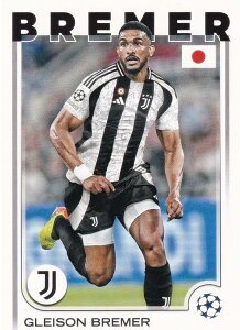 UEFA �T�b�J�[�J�[�h 107 Gleison Bremer Juventus (�x�[�X�J�[�h) 2025 Topps Japan Edition