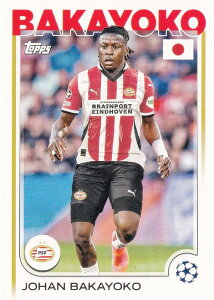 UEFA TbJ[J[h 178 Johan Bakayoko PSV Eindhoven (x[XJ[h) 2025 Topps Japan Edition