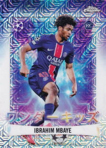 UEFA �T�b�J�[�J�[�h WK-14 Ibrahim Mbaye Paris Saint-Germain (�C���T�[�g�J�[�h/WONDERKIDS/ROOKIE) 2025 Topps Japan Edition