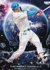 BBM ベースボールカード CE34 野村佑希 北海道日本ハムファイターズ (レギュラーカード/CROSS EARTH) 2024 1stバージョン