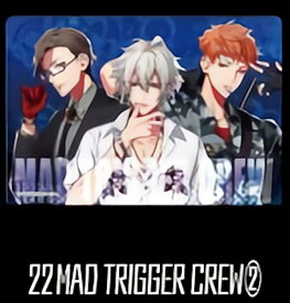 【22.MAD TRIGGER CREW (2)】 ヒプノシスマイク -Division Rap Battle- プレシャスカード