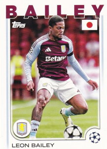 UEFA �T�b�J�[�J�[�h 133 Leon Bailey Aston Villa (�x�[�X�J�[�h) 2025 Topps Japan Edition