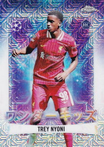 UEFA �T�b�J�[�J�[�h WK-15 Trey Nyoni Liverpool FC (�C���T�[�g�J�[�h/WONDERKIDS/ROOKIE) 2025 Topps Japan Edition