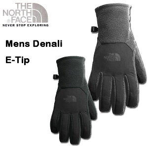 m[XtFCX Y  uh THE NORTH FACE DENALI ETIP GLOVE fi C[`bv O[u X}z h Z[ NF0A3KP5