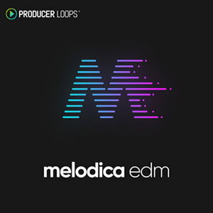 PRODUCER LOOPS MELODICA EDM(IC[i)(2Ԉȓɔ[i) vOC\tg