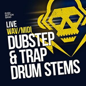 PUSH BUTTON BANG LIVE DUBSTEP & TRAP DRUM STEMS(IC[i)(2Ԉȓɔ[i) vOC\tg