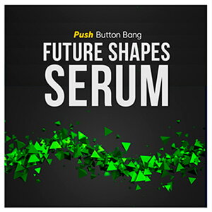 PUSH BUTTON BANG FUTURE SHAPES OF SERUM(�I�����C���[�i)(2���Ԉȓ��ɔ[�i) �v���O�C���\�t�g