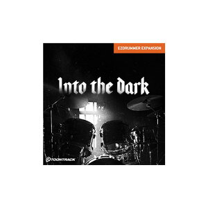 TOONTRACK �y�g�D�[���g���b�N�h�����n�X�[�p�[�Z�[���I�zEZX - INTO THE DARK(�I�����C���[�i)(2���Ԉȓ��ɔ[�i) �\�t�g�E�F�A����