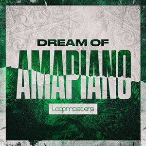LOOPMASTERS DREAM OF AMAPIANO(IC[i)(2Ԉȓɔ[i) vOC\tg