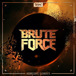 BOOM Library BRUTE FORCE - AGGRESSIVE ELEMENTS(IC[i)(2Ԉȓɔ[i) vOC\tg