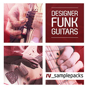 RV_samplepacks DESIGNER FUNK GUITARS(IC[i)(2Ԉȓɔ[i) vOC\tg