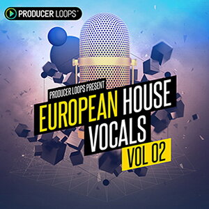 PRODUCER LOOPS EUROPEAN HOUSE VOCALS VOL 2(�I�����C���[�i)(2���Ԉȓ��ɔ[�i) �v���O�C���\�t�g