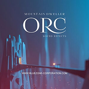 BLUEZONE MOUNTAIN DWELLER ORC SOUND EFFECTS(IC[i)(2Ԉȓɔ[i) vOC\tg