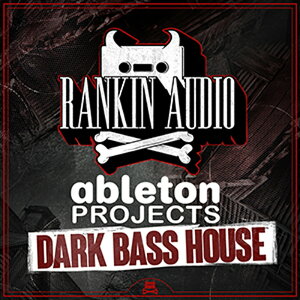 RANKIN AUDIO ABLETON PROJECTS - DARK BASS HOUSE(�I�����C���[�i)(2���Ԉȓ��ɔ[�i) �v���O�C���\�t�g