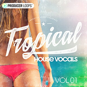 PRODUCER LOOPS �y�v���f���[�T�[���[�v�XGW�Z�[���I�zTROPICAL HOUSE VOCALS(�I�����C���[�i)(2���Ԉȓ��ɔ[�i) �v���O�C���\�t�g