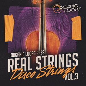 ORGANIC LOOPS REAL STRINGS PRESENTS - DISCO STRINGS VOL3(IC[i)(2Ԉȓɔ[i) vOC\tg