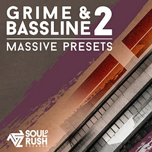 SOUL RUSH RECORDS GRIME AND BASSLINE MASSIVE PRESETS VOL 2(�I�����C���[�i)(2���Ԉȓ��ɔ[�i) �v���O�C���\�t�g