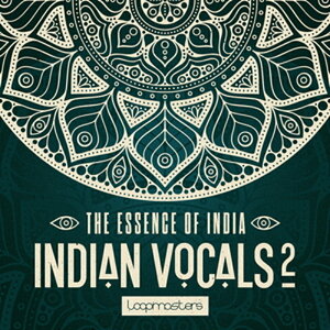 LOOPMASTERS THE ESSENCE OF INDIA - INDIAN VOCALS 2(オンライン納品)(2時間以内に納品) プラグインソフト