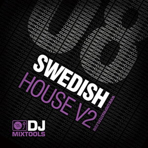 LOOPMASTERS DJ MIXTOOLS 08 - SWEDISH HOUSE VOL.2(IC[i)(2Ԉȓɔ[i) vOC\tg