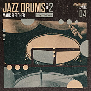 LOOPMASTERS JAZZ DRUMS VOL2 - MARK FLETCHER(オンライン納品)(2時間以内に納品) プラグインソフト