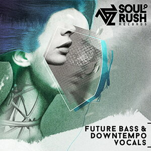 SOUL RUSH RECORDS FUTURE BASS & DOWNTEMPO VOCALS(�I�����C���[�i)(2���Ԉȓ��ɔ[�i) �v���O�C���\�t�g