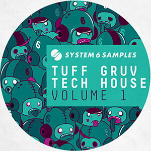 SYSTEM 6 SAMPLES PRES. TUFF GRUV TECH HOUSE VOL. 1(IC[i)(2Ԉȓɔ[i) vOC\tg