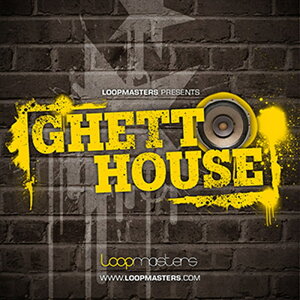 LOOPMASTERS GHETTO HOUSE(IC[i)(2Ԉȓɔ[i) vOC\tg