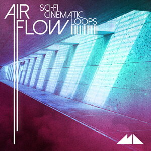 MODEAUDIO AIRFLOW - SCI-FI CINEMATIC LOOPS(IC[i)(2Ԉȓɔ[i) vOC\tg