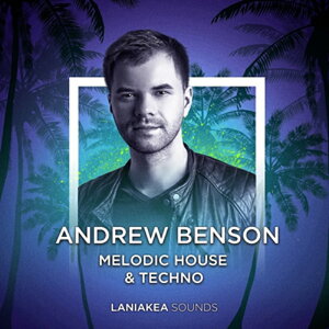LANIAKEA SOUNDS �y�v���f���[�T�[���[�v�XGW�Z�[���I�zANDREW BENSON MELODIC HOUSE & TECHNO(�I�����C���[�i)(2���Ԉȓ��ɔ[�i) �v���O�C���\�t�g