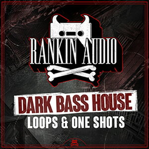 RANKIN AUDIO DARK BASS HOUSE LOOPS & ONE SHOTS(IC[i)(2Ԉȓɔ[i) vOC\tg