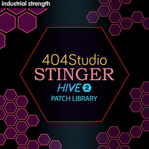 INDUSTRIAL STRENGTH 404 STUDIO - STINGER HIVE 2 PRESETS(IC[i)(2Ԉȓɔ[i) vOC\tg