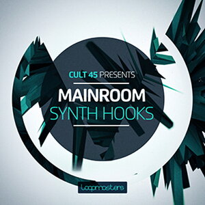 LOOPMASTERS CULT 45 PRESENTS MAINROOM SYNTH HOOKS(�I�����C���[�i)(2���Ԉȓ��ɔ[�i) �v���O�C���\�t�g