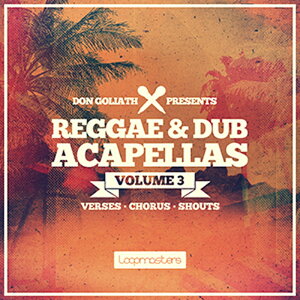 LOOPMASTERS DON GOLIATH - REGGAE & DUB ACAPELLAS VOL.3(�I�����C���[�i)(2���Ԉȓ��ɔ[�i) �v���O�C���\�t�g
