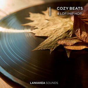 LANIAKEA SOUNDS Cozy Beats & Lofi Hip Hop (Lo-Fi�q�b�v�z�b�v)(�`���n�r�[�g)(�T���v���p�b�N)(�I�����C���[�i)(2���Ԉȓ��ɔ[�i) �v���O�C���\�t�g